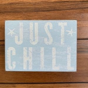Just chill decorative sign